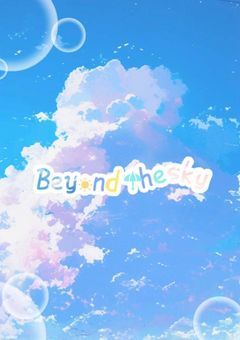 　Beyond the sky
