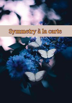 Sym🍋🍇metry à la carte