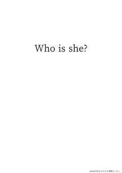 Who is she?