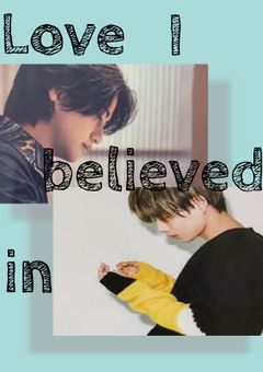 Love I believed in