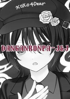 【参加型〆】DANGANRONPA-J&J