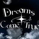 Dreams Come True