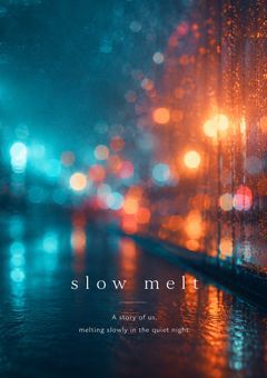 slow melt