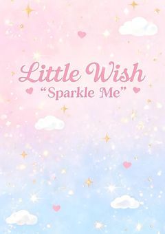 𝕃𝕚𝕥𝕥𝕝𝕖 𝕎𝕚𝕤𝕙 “𝕊𝕡𝕒𝕣𝕜𝕝𝕖 𝕄𝕖”