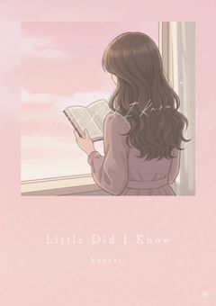 Little Did I Know / 短編集