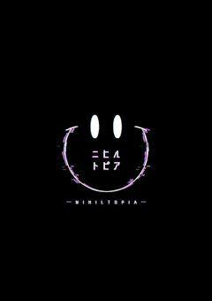 ［創作企画］ニヒルトピア ＿＿ ☺︎