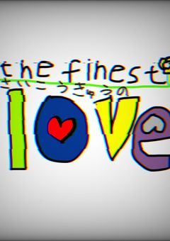 the finest love(最高級のLOVE)