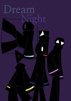 Dream  Night     .*･ﾟ星が無い真相を探る旅へ.ﾟ･*.