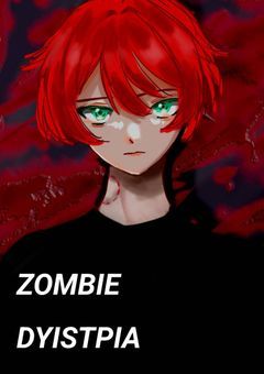 【ZOMBIE DYISTOPIA】