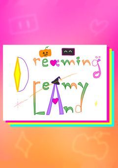 【創作団体】Dreaming DreAmy LAnd
