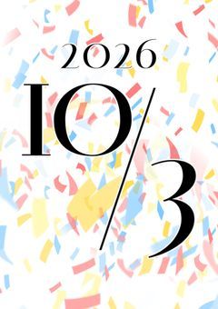 2026年 . １０/３Anniversary