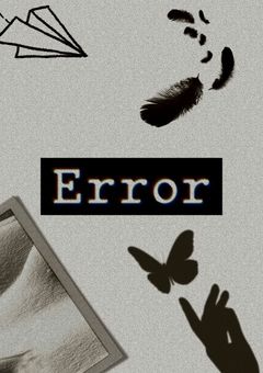 ERROR―⚠物語が改変されています⚠―