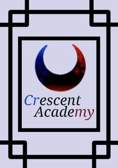 》Crescent Academy《 【学園公式】
