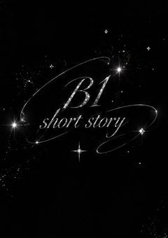 B1 short story💫