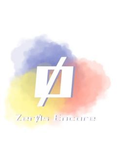 【公式】  Zer 0∕s Encore ．