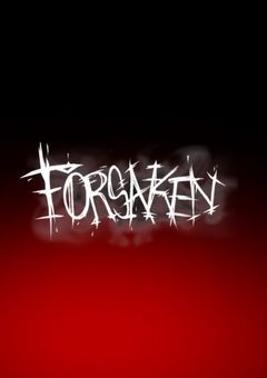 FORSAKEN〜君達は見捨てられたんだ〜