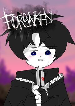 FORSAKEN〜見捨てられた〜