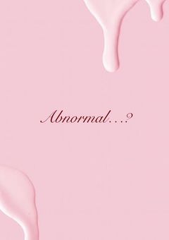 Abnormal…?