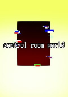 【control room world】【漫画】