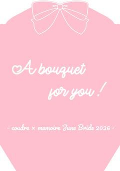 💐　A bouquet for you !　