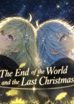 The End of the World and the Last Christmas.