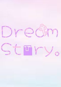 ⌇﻿事務所⌇﻿Dream Story 。