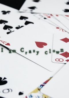 I am Crazy Clown.(小説)