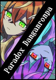 【参加型〆切】Paradox ↺ Danganronpa【フォロンパ】