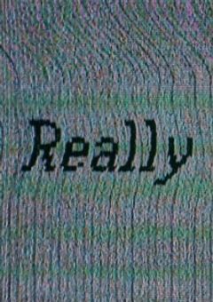 　　Really　Really　　