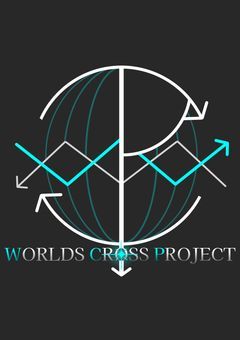 《 WORLDS CROSS PROJECT 》