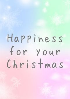 Happiness for your Christmas.