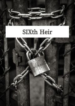 SIXth  Heir
