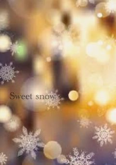 甘い雪の降らせ方