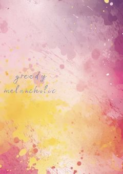 greedy melancholic
