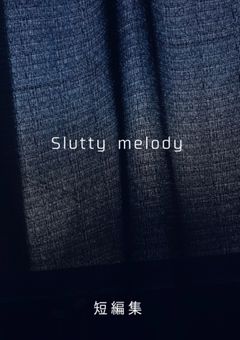 Slutty melody