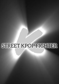 STREET KPOP FIGHTER