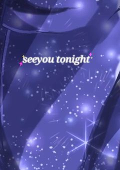 seeyou tonight