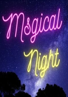 Magical Night　〜夜の華〜