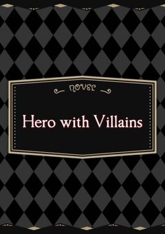 Hero with Villains