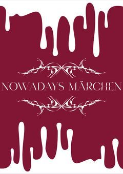 》NOWADAYS MÄRCHEN《 【大型🅿️企画】