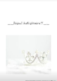 ＿＿DoyoulikeNightmare?＿＿＿