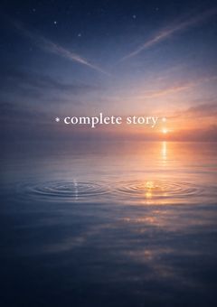 ＊complete story＊