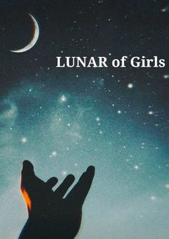 𝖫𝖴𝖭𝖠𝖱︎  ︎  𝗈𝖿︎  ︎  𝖦𝗂𝗋𝗅𝗌