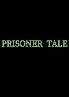 PRISONER TALE