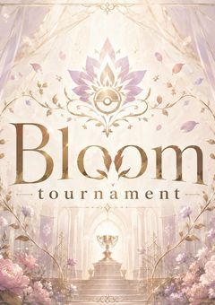 Bloom tournament「ポケモン」